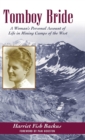 Tomboy Bride : A Woman's Personal Account of Life in Mining Camps of the West - Book