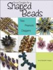 Great Designs for Shaped Beads: Tilas, Peanuts, and Daggers - Book