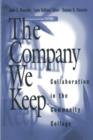 The Company We Keep : Collaboration in the Community College - Book