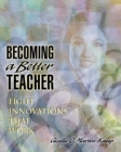 Becoming a Better Teacher : Eight Innovations That Work - Book