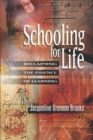 Schooling for Life : Reclaiming the Essence of Learning - Book