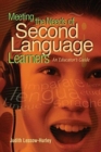 Meeting the Needs of Second Language Learners : An Educator's Guide - Book