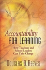 Accountability for Learning : How Teachers and School Leaders Can Take Charge - Book