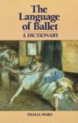 Language of Ballet : A Dictionary - Book