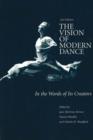 The Vision of Modern Dance : In the Words of Its Creators - Book