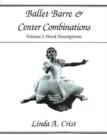 Ballet Barre & Center Combinations Volume 1 : Volume I: Word Descriptions - Book