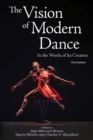 The Vision of Modern Dance : In the Words of Its Creators - Book