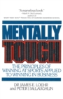 Mentally Tough : The Principles of Winning at Sports Applied to Winning in Business - Book