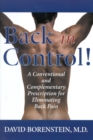 Back in Control : A Conventional and Complementary Prescription for Eliminating Back Pain - Book