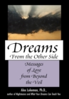 Dreams from the Other Side : Messages of Love from Beyond the Veil - Book