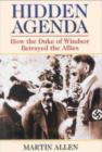 Hidden Agenda : How the Duke of Windsor Betrayed the Allies - Book