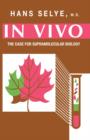 In Vivo : The Case for Supramolecular Biology - Book