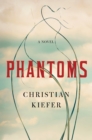 Phantoms : A Novel - Book