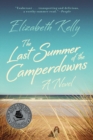 The Last Summer of the Camperdowns : A Novel - Book