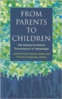 From Parents to Children : The Intergenerational Transmission of Advantage - Book