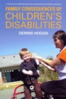 Family Consequences of Children's Disabilities - Book