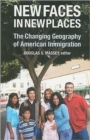 New Faces in New Places : The Changing Geography of American Immigration - Book