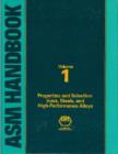 ASM Handbook, Volume 1 : Irons, Steels and High-Performance Alloys - Book