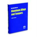 Introduction to Aluminum Alloys and Tempers - Book