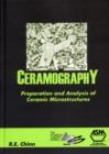 Ceramography : Preparation and Analysis of Ceramic Microstructures - Book