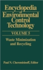 Encyclopedia of Environmental Control Technology: Volume 5 : Waste Minimization and Recycling - Book