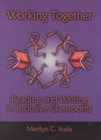 Working Together : Reading and Writing in Inclusive Classrooms - Book