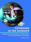 Cartwheels on the Keyboard : Computer-Based Literacy Instruction in an Elementary Classroom - Book