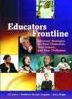 Educators on the Frontline : Advocacy Strategies for Your Classroom, Your School, and Your Profession - Book