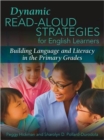 Dynamic Read-aloud Strategies for English Learners : Building Language and Literacy in the Primary Grades - Book