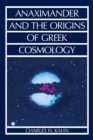 Anaximander and the Origins of Greek Cosmology - Book