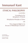 Kant: Ethical Philosophy : Grounding for the Metaphysics of Morals, and, Metaphysical Principles of Virtue, with, "On a Supposed Right to Lie Because of Philanthropic Concerns" - Book