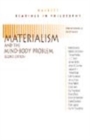 Materialism and the Mind-Body Problem - Book