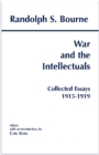 War and the Intellectuals : Collected Essays, 1915-1919 - Book