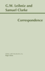 Leibniz and Clarke: Correspondence : Correspondence - Book