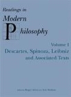 Readings In Modern Philosophy, Volume 1 : Descartes, Spinoza, Leibniz and Associated Texts - Book