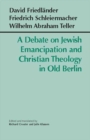 A Debate on Jewish Emancipation and Christian Theology in Old Berlin - Book