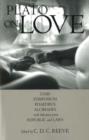 Plato on Love : Lysis, Symposium, Phaedrus, Alcibiades, with Selections from Republic and Laws - Book