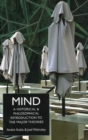 Mind : A Historical and Philosophical Introduction to the Major Theories - Book