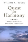 Quest for Harmony : Native American Spiritual Traditions - Book