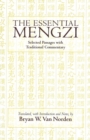 The Essential Mengzi : Selected Passages with Traditional Commentary - Book
