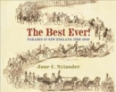 The Best Ever! : Parades in New England, 1788-1940 - Book