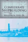 Confederate Shipbuilding - Book