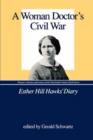 A Woman Doctor's Civil War : Esther Hill Hawks' Diary - Book