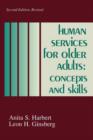 Human Services for Older Adults : Concepts and Skills - Book