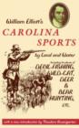William Elliott's Carolina Sports by Land and Water : Including Incidents of Devil-Fishing, Wild-Cat, Deer, and Bear Hunting, Etc - Book