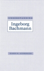 Understanding Ingeborg Bachmann - Book