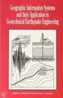 Geographic Information Systems and Their Application in Geotechnical Earthquake Engineering : Proceedings of a Workshop, Atlanta, Georgia, January 29-30, 1993 - Book