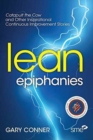 Lean Epiphanies : Catapult the Cow and Other Inspirational Continuous Improvement Stories - Book