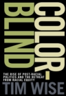 Colorblind : The Rise of Post-Racial Politics and the Retreat from Racial Equity - Book