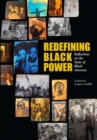 Redefining Black Power : Reflections on the State of Black America - Book